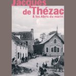 « Jacques de Thézac et les Abris du Marin »