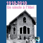 « 1910-2010 : Un siècle à l’Abri » 