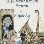 Exposition "La puissance maritime bretonne au Moyen-Age"