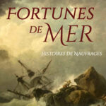 Exposition "Fortunes de Mer, histoires de naufrages"