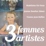 3 femmes, 3 artistes